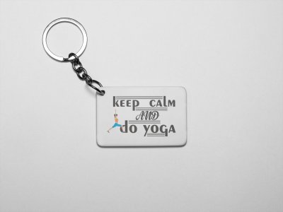 Keep Calm And Do Yoga Text - Printed Acrylic Keychains(Pack Of 2)
