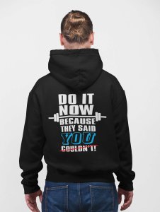 Do It Now Because They Said.. printed artswear black hoodies for winter casual wear specially for Men