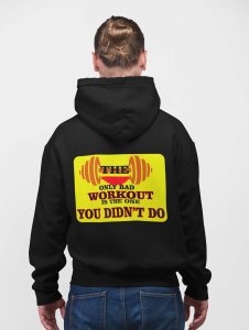The Only Bad Workout is The One printed artswear black hoodies for winter casual wear specially for Men