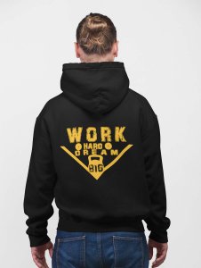 Work Hard, Dream Big, (BG Yellow) printed artswear black hoodies for winter casual wear specially for Men