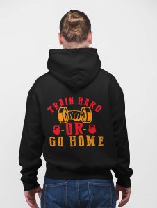 Train Hard Or Go Home, (BG Yellow and Red)printed artswear black hoodies for winter casual wear specially for Men