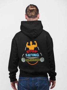 Stop Saying Tomorrow printed artswear black hoodies for winter casual wear specially for Men