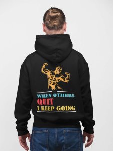 When Others Quit, I Keep Going printed activewear black hoodies for winter casual wear specially for Men