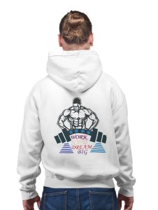Work Hard, Dream Big, Semi Human printed artswear white hoodies for winter casual wear specially for Men
