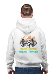 Hard Work Beats Talent printed artswear white hoodies for winter casual wear specially for Men