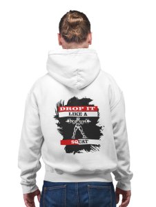 Drop It Like A Squat printed artswear white hoodies for winter casual wear specially for Men