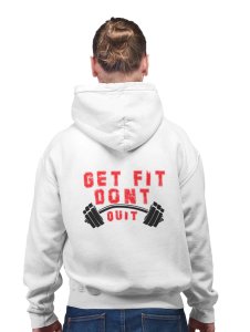 Get Fit, Don't Quit printed artswear white hoodies for winter casual wear specially for Men