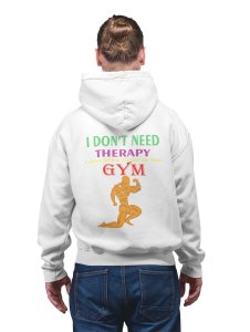 I Don't Need Therapy, Men Posing, printed artswear white hoodies for winter casual wear specially for Men
