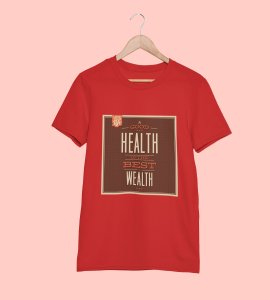 Good health - Printed Tees for men - super comfy - designed for fun and creative atmosphere around you - youth oriented design