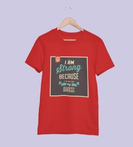 Im strong because - Printed Tees for men - designed for fun and creative atmosphere around you - youth oriented design