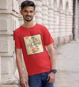 I am wise because i learn from my mistakes Printed Tees for men - super comfy - designed for fun and creative atmosphere around you - youth oriented design
