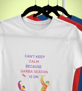 Can't keep calm printed unisex adults round neck cotton half-sleeve white tshirt specially for Navratri festival/ Durga puja