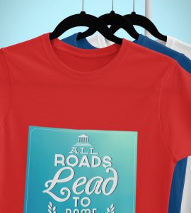 All roads lead Printed Tees for men - super comfy - designed for fun and creative atmosphere around you - youth oriented design