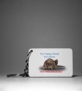 Cute Dog Diwali Keychain - Yes Happy Diwali, But Please No Firecracker(Pack Of 2)