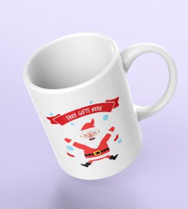 Santa Gift Coffe Mug Free Gift Here Theme Design Best Gifting Coffe Mug