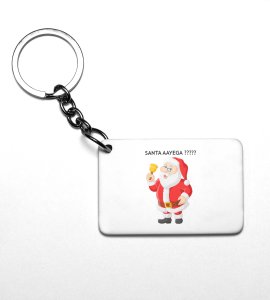 Santa Will Come: Funny Designer Key Chain byPerfect Gift For Secret Santa