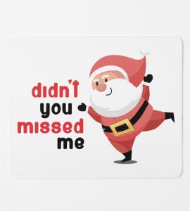 We Missed You Santa : Christmas Love Themed Mouse Pad - Lovely Seasonal Design, Large Surface Area for Festive Comfort and Productivity.