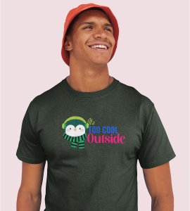 It's Too Cold Outside : Unique Winter Printed T-shirt (Green) Unique Gift For Boys Girls