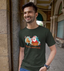 What You Want Kids : Funniest Printed T-shirt: Cute Gift For Secret Santa