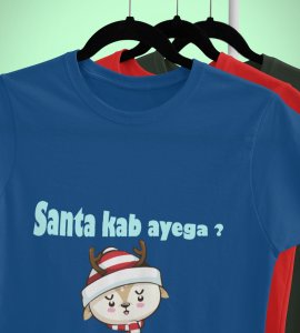 When Will The Santa Come: Christmas (Blue) T-shirt Best T-shirt Gifting Kids Friends
