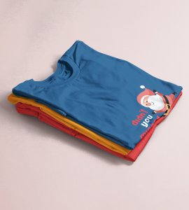 Did'nt You Missed Santa : Best Printed T-shirt (Blue) Most Liked Gift For Boys Girls