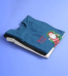 Santa Is On Break: Cute Printed T-shirte (Blue) Best Gift For Boys Girls