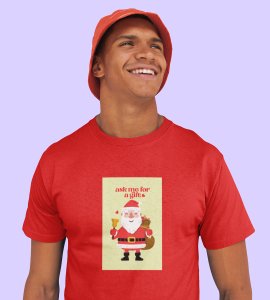 Ask Me For A Gift: Funny Printed T-shirt (Red) Best Gift For Boys Girls