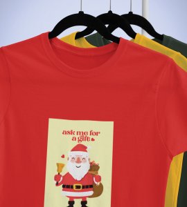 Ask Me For A Gift: Funny Printed T-shirt (Red) Best Gift For Boys Girls