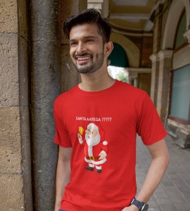 Will Santa Come?: Best Printed T-shirt (Red) Best Gift For Boys Girls