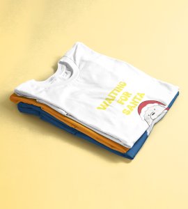 Waiting For Santa| Christmas Themed T-shirt | Best T-shirts for Boys Girls