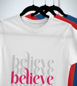 Believe In Yourself: Cute Printed T-shirt (White) Perfect Gifts For Boys girls