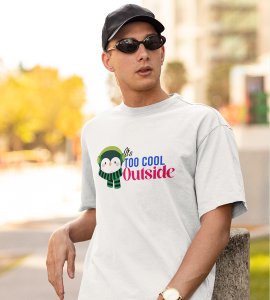 It's Too Cold Outside : Unique Winter Printed T-shirt (White) Unique Gift For Boys Girls