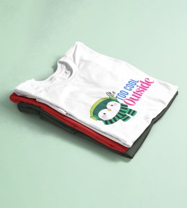 It's Too Cold Outside : Unique Winter Printed T-shirt (White) Unique Gift For Boys Girls