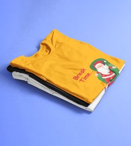 Santa Is On Break: Cute Printed T-shirte (Yellow) Best Gift For Boys Girls