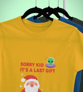 Sorry Kids Last Gift : Funny Printed T-shirt (Yellow) Most Liked Gift For Secret Santa