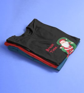 Santa Is On Break: Cute Printed T-shirte (Black) Best Gift For Boys Girls