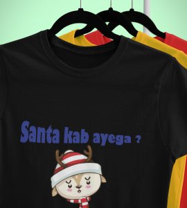 When Will The Santa Come: Christmas (Black) T-shirt Best T-shirt Gifting Kids Friends
