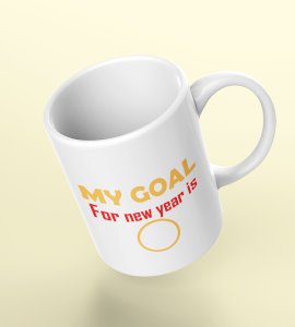 New Year Goal, New Year Printed Coffee Mugs