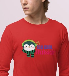 Too Cold Outside : Elegantly Made Full- Sleeve T Shirt by  Best Gift For Boys Girls