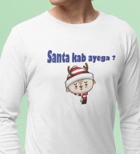 When Will The Santa Come: Christmas WhiteFull Sleeve T-shirt BestFull Sleeve T-shirt Gifting Kids Friends