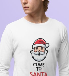 Santa Is Calling: DesignerFull Sleeve T-shirt White Best Gift For Boys Girls