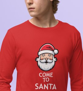 Santa Is Calling: DesignerFull Sleeve T-shirt Red Best Gift For Boys Girls