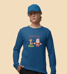 Snow Falls, Christmas Calls: Beautifully DesignedFull Sleeve T-shirt Blue Perfect Gift For Christmas Eve