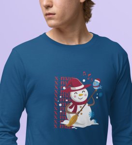 Snowman Sings: Beautifully CraftedFull Sleeve T-shirt Blue Perfect Gift For Secret Santa