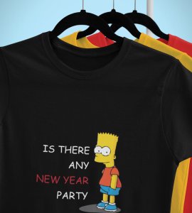 Is There Any Party? Black Printed T-shirt For Mens On New Year Theme Best Gift For New Year