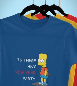 Is There Any Party? Blue Printed T-shirt For Mens On New Year Theme Best Gift For New Year