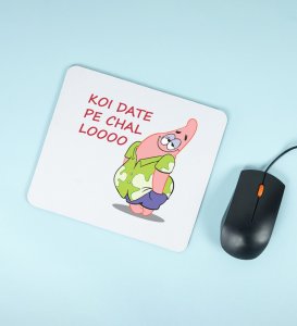 Take Me Out For Date: Attractive Printed Mouse Pad, Best Gift For Singles