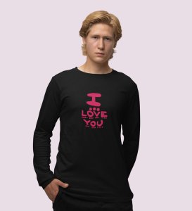I Love You: Sublimation Printed (black) Full Sleeve T-Shirt For Singles