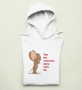 Even Tom Has A Valentine: (white) Hoodies For Singles With Print